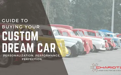Guide to Buying Your Custom Dream Car: Personalization, Performance, Perfection